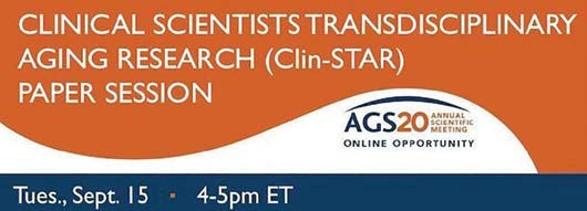 Clinician Scientists Transdisciplinary Aging Research (Clin-STAR) Paper Session