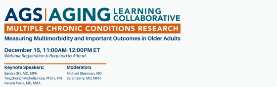 The AGS/AGING LEARNING Collaborative is excited to announce the kick off of a webinar series focused on conducting clinical and translational research on the prevention and management of Multiple Chronic Conditions across the lifespan.  The series kicks off Thursday, December 15 at 11:00 am EDT